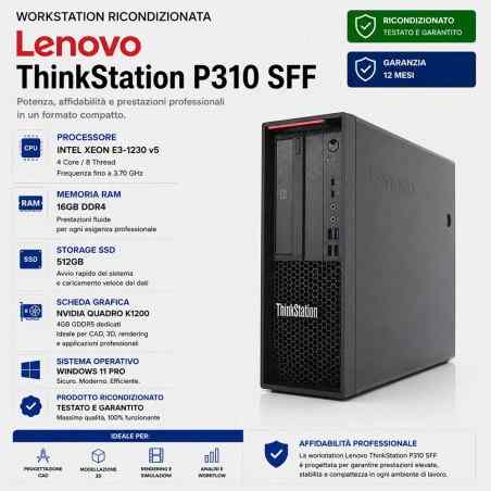Workstation Ricondizionata Lenovo ThinkStation P310 XEON E3-1230 v5 Ram 16GB SSD 512GB Nvidia Quadro K1200
